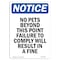 Signmission Safety Sign, OSHA Notice, 24" Height, No Pets Beyond This Point Failure Sign, Portrait OS-NS-D-1824-V-14747 - alternate 1